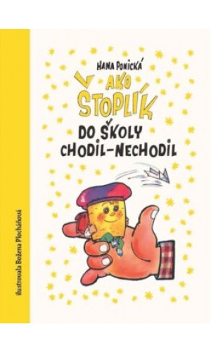 Ako Štoplik do školy chodil-nechodil